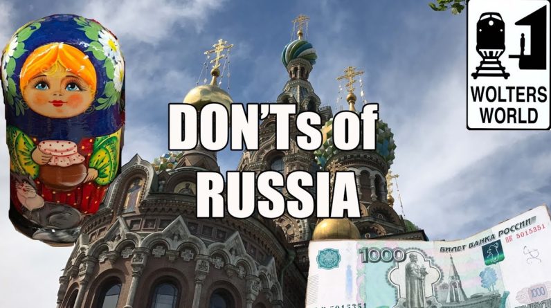 Visit Russia - The DON'Ts of Visiting Russia 1 rootF IMG 622d1fdfa9381