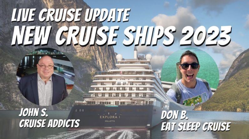 CRUISE NEWS UPDATE | Brand New Cruise Ships For 2023 + LIVE Q&A