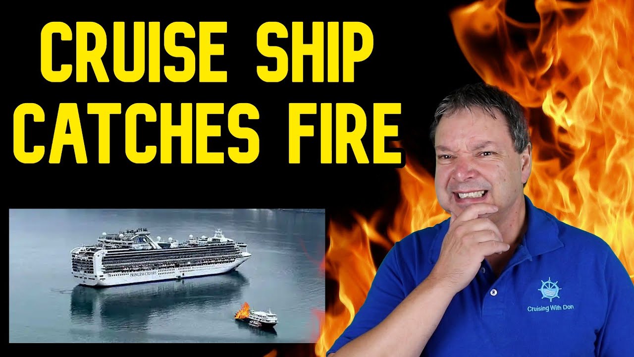 CRUISE SHIP CATCHES FIRE IN ALASKA - CRUISE NEWS