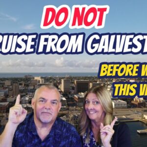 GALVESTON CRUISE PORT GUIDE | What you need to know when CRUISING from Galveston, Texas.