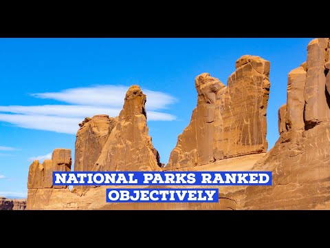 Comprehensive Ranking Of All National Parks - An Objective Analysis