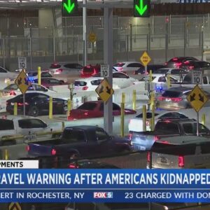 Mexico Travel Warning After Americans Kidnapped